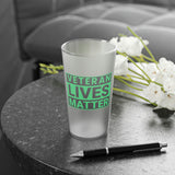 Veteran Lives Matter | Frosted Pint Glass, 16oz