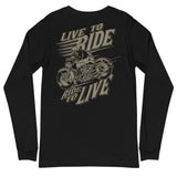 Live to Ride, Ride to Live | Long Sleeve Tee