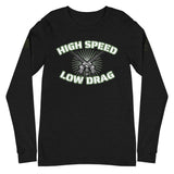 High Speed Low Drag | Unisex Long Sleeve Tee