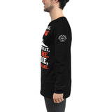 If I Charge, Follow Me. If I retreat, Kill Me. If I Die, Revenge Me. | Unisex Long Sleeve Tee